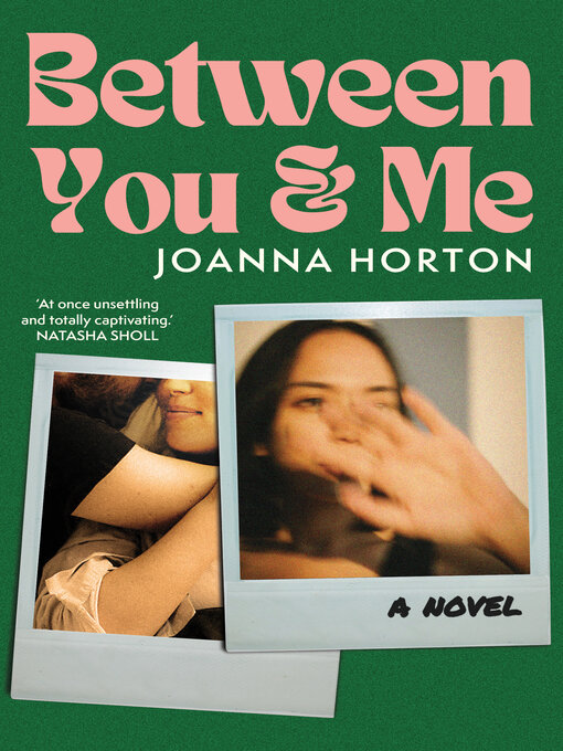 Title details for Between You and Me by Joanna Horton - Wait list